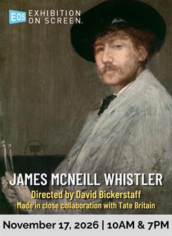Exhibition on Screen - James McNeill Whistler