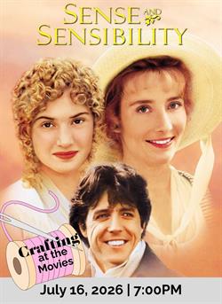 Sense & Sensibility: Crafting at The Movies