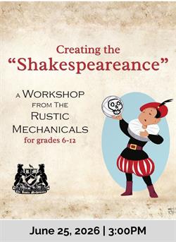 Creating the "Shakespeareance": Workshop