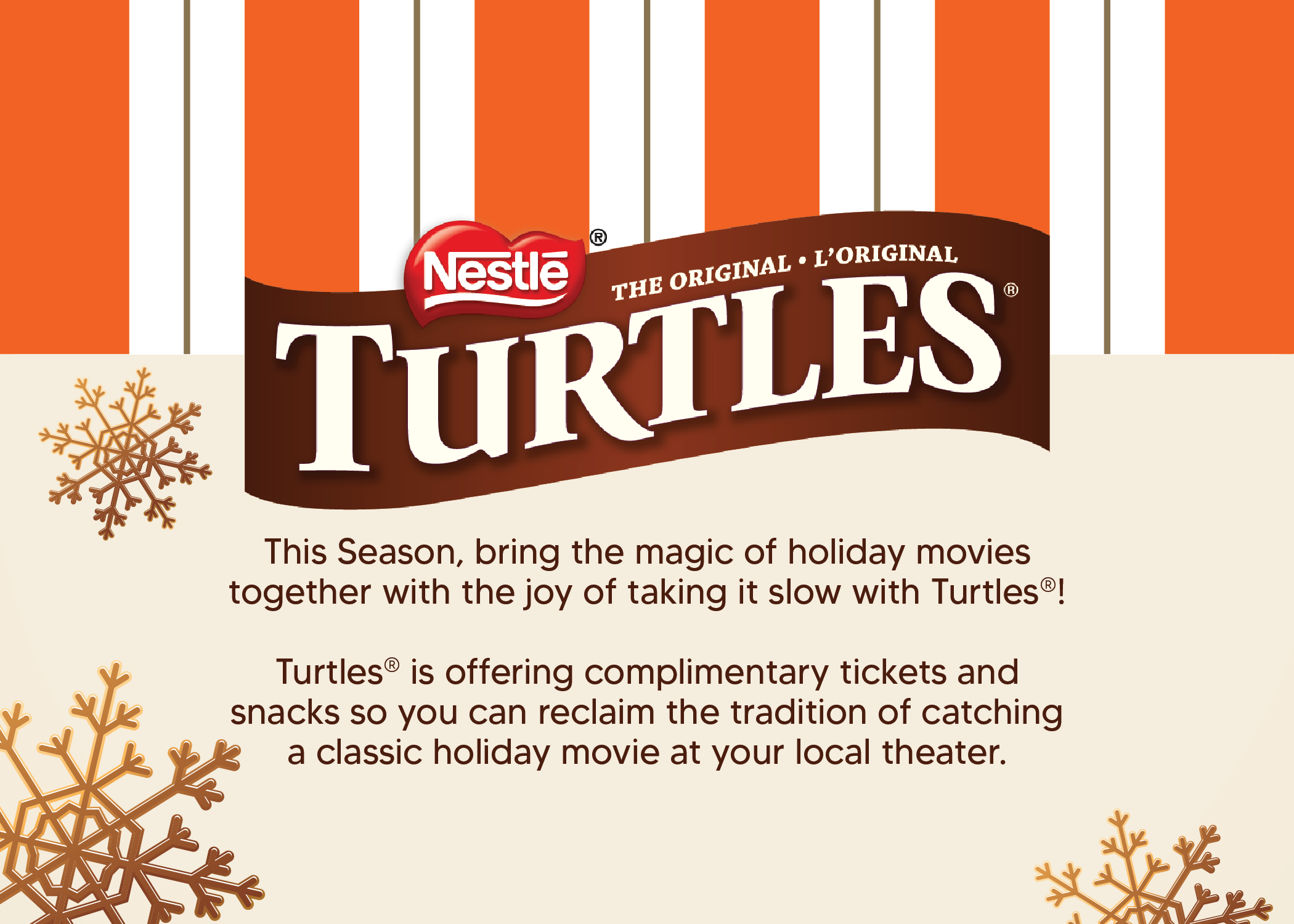 Turtles - This season bring the magic of holiday movies together with the joy of taking it slow with Turtles. Turtles is offering free tickets and snacks so you can reclaim the tradtion of catching a classic holiday movie at your local cinema.