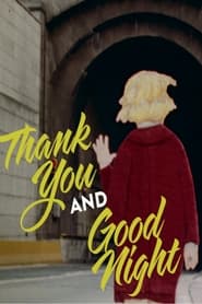 Thank You and Good Night Trailer