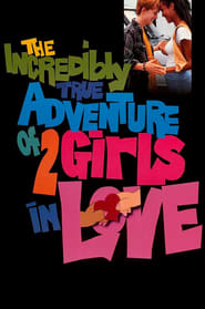 The Incredibly True Adventure of Two Girls in Love Trailer