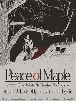 Evan White & Charlie Thompson present "Peace of Maple"