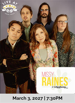 Live at The Lyric presents Missy Raines & Allegheny