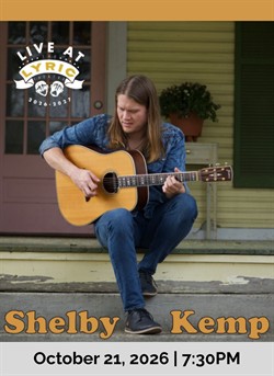 Live at The Lyric presents Shelby Kemp